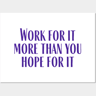 Work For It Posters and Art